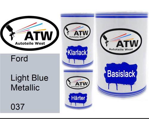 Ford, Light Blue Metallic, 037: 500ml Lackdose + 500ml Klarlack + 250ml Härter - Set, von ATW Autoteile West.